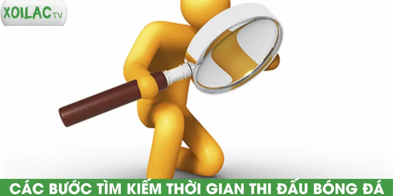 cac-buoc-tim-kiem-thoi-gian-thi-dau-bong-da