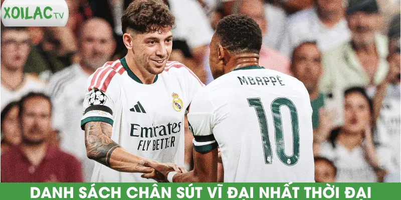 danh-sach-chan-sut-vi-dai-nhat-thoi-dai