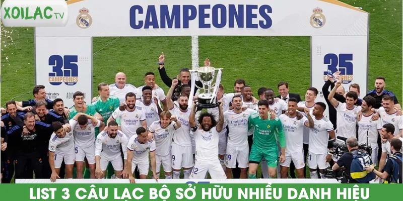 list-3-cau-lac-bo-so-huu-nhieu-danh-hieu