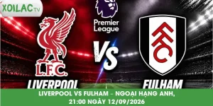 nhan-dinh-bong-da-liverpool-vs-fulham
