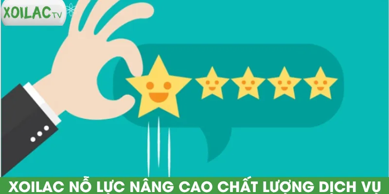 xoilac-no-luc-nang-cao-chat-luong-dich-vu